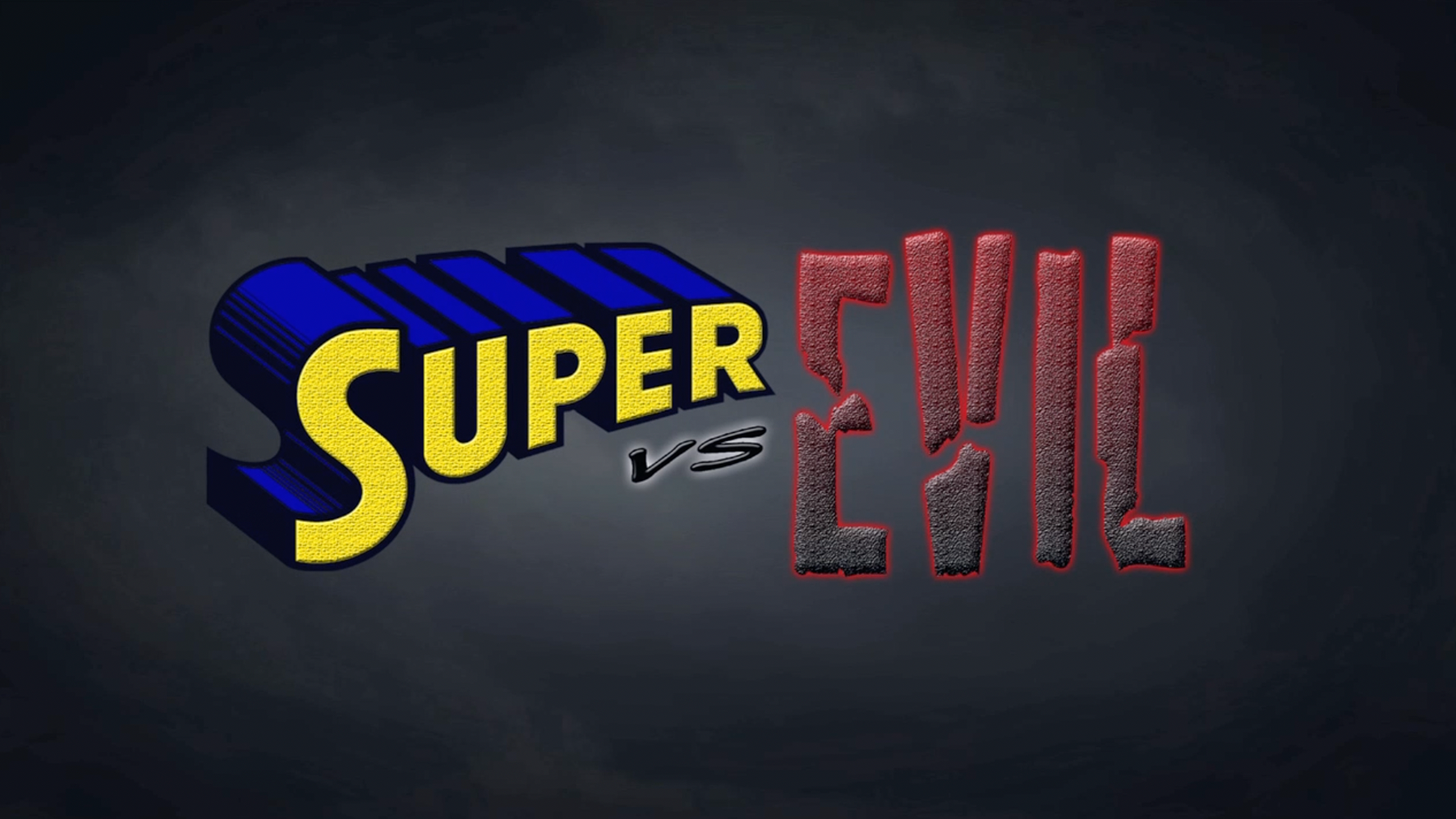 Super vs Evil